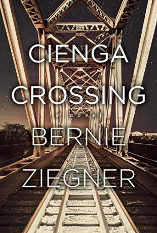 Cienga Crossing: a Novel - Bernie Ziegner [KSIĄŻKA]
