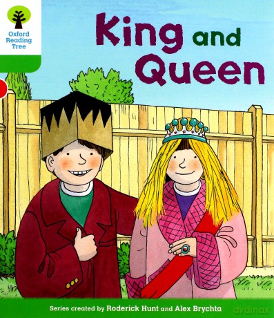 Oxford Reading Tree Biff, Chip And Kipper Stories Decode And Develop: Level 2: King And Queen - Roderick Hunt [KSIĄŻKA]