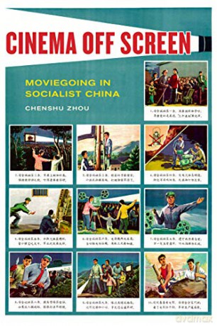 Cinema Off Screen: Moviegoing in Socialist China - Chenshu Zhou [KSIĄŻKA]