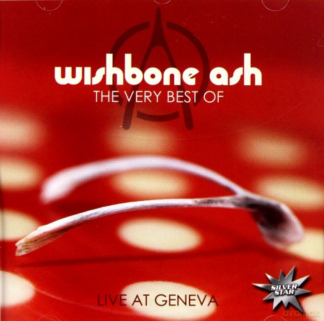 Wishbone Ash: The Very Best Of - Live at Geneva [CD]