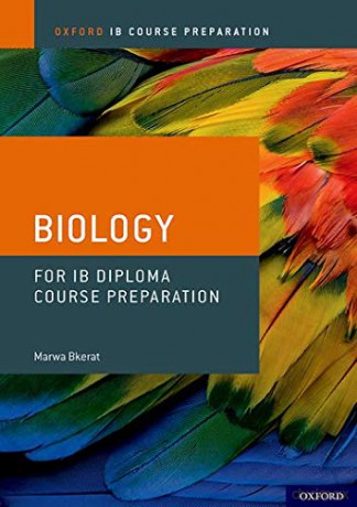Oxford Ib Course Preparation: Biology For Ib Diploma Programme Course Preparation: Student Materials - Marwa Bkerat [KSIĄŻKA]