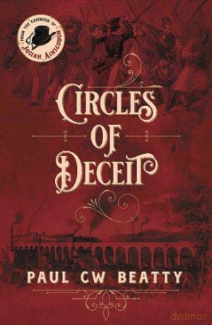Circles of Deceit: 2 From the casebook of Josiah Ainscough - Paul CW Beatty [KSIĄŻKA]