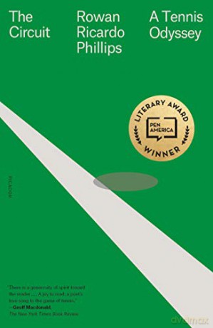 Circuit, The: A Tennis Odyssey - Rowan Phillips [KSIĄŻKA]