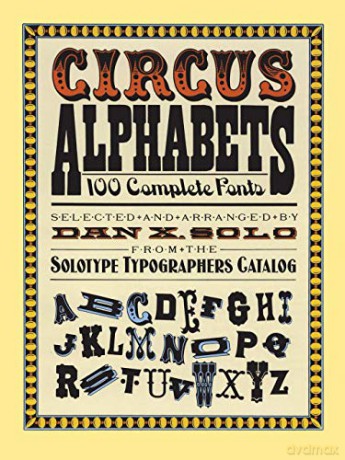 Circus Alphabets Lettering, Calligraphy, Typography - Dan X. Solo [KSIĄŻKA]