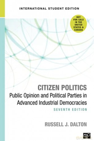 Citizen Politics - International Student Edition: Public Opinion and Political Parties in Advanced Industrial Democracies - Russell J. Dalton [KSIĄŻKA]