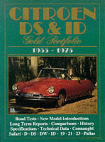 Citroen DS and ID Gold Portfolio 1955-1975 Brooklands Books Road Test Series - R.M. Clarke [KSIĄŻKA]