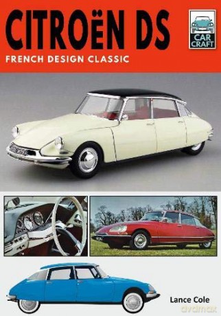 Citroen DS: French Design Classic Car Craft - Lance Cole [KSIĄŻKA]