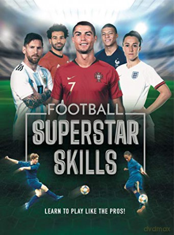 Football Superstar Skills: Learn To Play Like The Superstars - Aidan Radnedge [KSIĄŻKA]