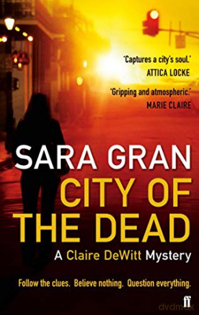 City of the Dead: A Claire DeWitt Mystery - Sara Gran [KSIĄŻKA]
