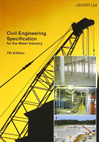 Civil Engineering Specification for the Water Industry CESWI: CESWI 7 [KSIĄŻKA]