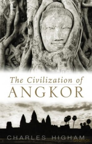 Civilization of Angkor - Charles Higham [KSIĄŻKA]