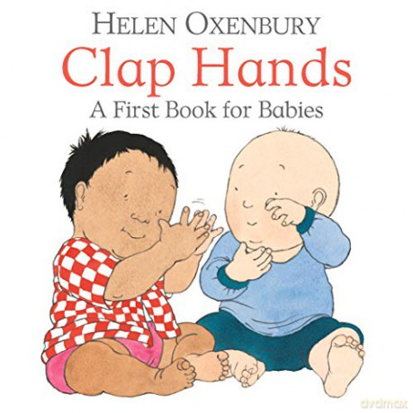 Clap Hands: A First Book for Babies: 1 - Helen Oxenbury [KSIĄŻKA]