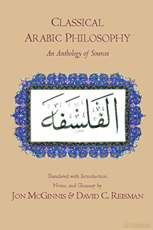 Classical Arabic Philosophy: An Anthology of Sources - Jon McGinnis [KSIĄŻKA]