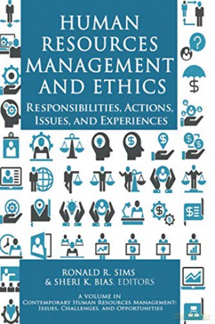 Human Resources Management And Ethics: Responsibilities, Actions, Issues, And Experiences (Contemporary Human Resource Management Issues Challenges And Opportunities) - Ronald R. Sims [KSIĄŻKA]