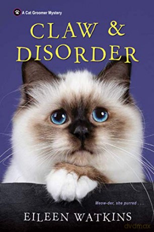 Claw and Disorder: 5 Cat Groomer Mystery - Eileen Watkins [KSIĄŻKA]