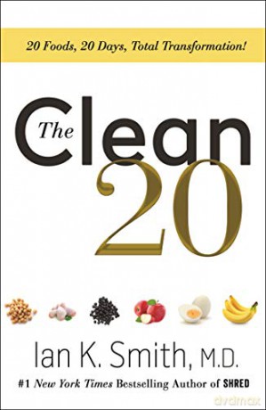 Clean 20: 20 Foods, 20 Days, Total Transformation - IAN Smith [KSIĄŻKA]