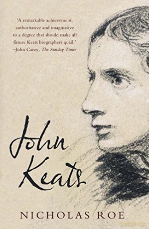 John Keats: A New Life - Nicholas Roe [KSIĄŻKA]