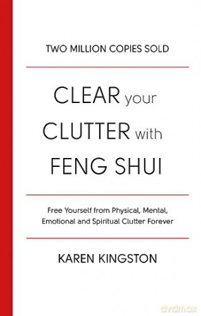 Clear Your Clutter With Feng Shui - Karen Kingston [KSIĄŻKA]