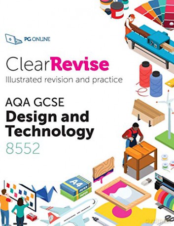 ClearRevise AQA GCSE Design and Technology8552 - Clear Revise by PG Online 9-1 KS4 Exam Pass Effective Revision Notes D&T Study Guide AQA Examination Board Textbook - L Sheppard [KSIĄŻKA]