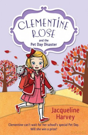 Clementine Rose and the Pet Day Disaster - Jacqueline Harvey [KSIĄŻKA]