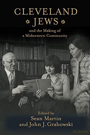 Cleveland Jews and the Making of a Midwestern Community [KSIĄŻKA]