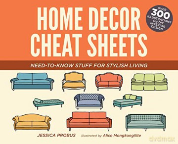 Home Décor Cheat Sheets: Need-To-Know Stuff For Stylish Living - Probus/Mongkongllite [KSIĄŻKA]
