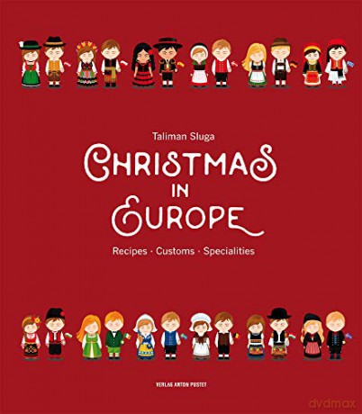 Christmas In Europe: Recipes, Customs, Specialties - Taliman Sluga [KSIĄŻKA]