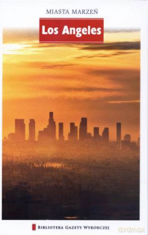 Miasta Marzeń seria 2 tom 8: Los Angeles [KSIĄŻKA]