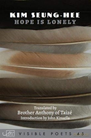 Hope Is Lonely - Kim Seung-Hee and translated by Brother Anthony [KSIĄŻKA]