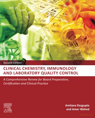 Clinical Chemistry, Immunology and Laboratory Quality Control: A Comprehensive Review for Board Preparation, Certification and Clinical Practice - Amitava Dasgupta [KSIĄŻKA]