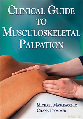 Clinical Guide to Musculoskeletal Palpation - Michael Masaracchio [KSIĄŻKA]