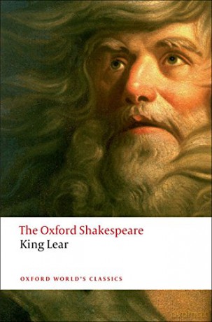 The History Of King Lear: The Oxford Shakespeare: The Oxford Shakespeare The History Of King Lear (Oxford World's Classics) - William Shakespeare [KSIĄŻKA]