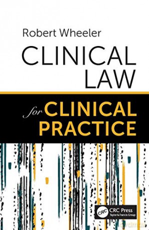 Clinical Law for Clinical Practice - Robert Wheeler [KSIĄŻKA]