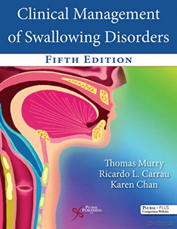 Clinical Management of Swallowing Disorders - Thomas Murry [KSIĄŻKA]
