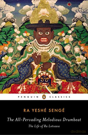 The All-Pervading Melodious Drumbeat: The Life Of Ra Lotsawa - Ra Yeshe Senge [KSIĄŻKA]
