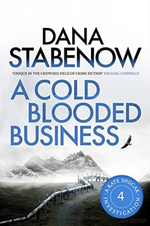 A Cold Blooded Business (A Kate Shugak Investigation): 4 - Dana Stabenow [KSIĄŻKA]