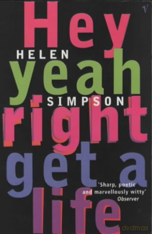 Hey Yeah Right Get A Life - Helen Simpson [KSIĄŻKA]