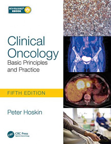 Clinical Oncology: Basic Principles and Practice - Peter Hoskin [KSIĄŻKA]