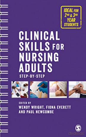 Clinical Skills for Nursing Adults: Step by Step - Wendy Wright [KSIĄŻKA]