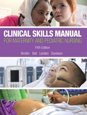 Clinical Skills Manual for Maternity and Pediatric Nursing - Ruth Bindler [KSIĄŻKA]