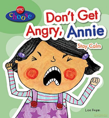 Don't Get Angry, Annie (You Choose!) - Lisa Regan [KSIĄŻKA]