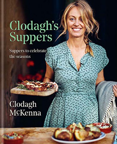 Clodagh's Suppers: Suppers to celebrate the seasons - Clodagh Mckenna [KSIĄŻKA]