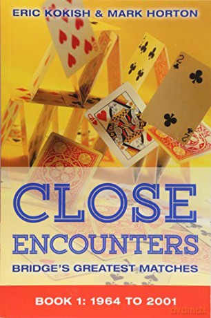 Close Encounters Book 1: 1964 to 2001: Bridge's Greatest Matches - Mark Horton [KSIĄŻKA]
