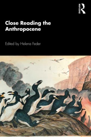 Close Reading the Anthropocene - Helena Feder [KSIĄŻKA]