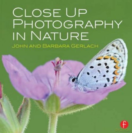 Close Up Photography in Nature - John and Barbara Gerlach [KSIĄŻKA]