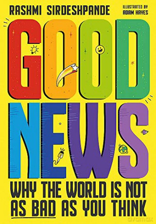 Good News: Why The World Is Not As Bad As You Think - Rashmi Sirdeshpande [KSIĄŻKA]
