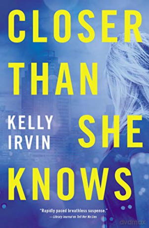 Closer Than She Knows - Kelly Irvin [KSIĄŻKA]