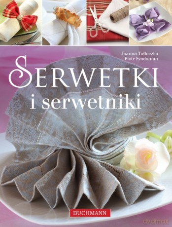 Serwetki i serwetniki [KSIĄŻKA]