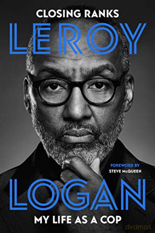 Closing Ranks: My Life as a Cop: As Portrayed on SMALL AXE, A Collection of Five Films - Leroy Logan [KSIĄŻKA]