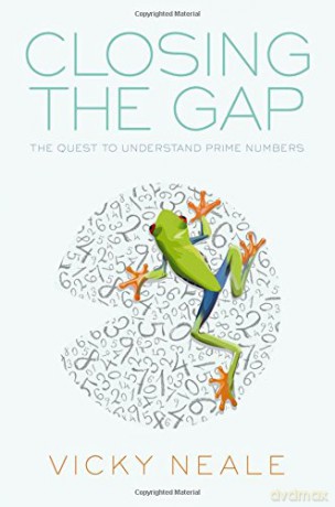 Closing the Gap: The Quest to Understand Prime Numbers - Vicky Neale [KSIĄŻKA]